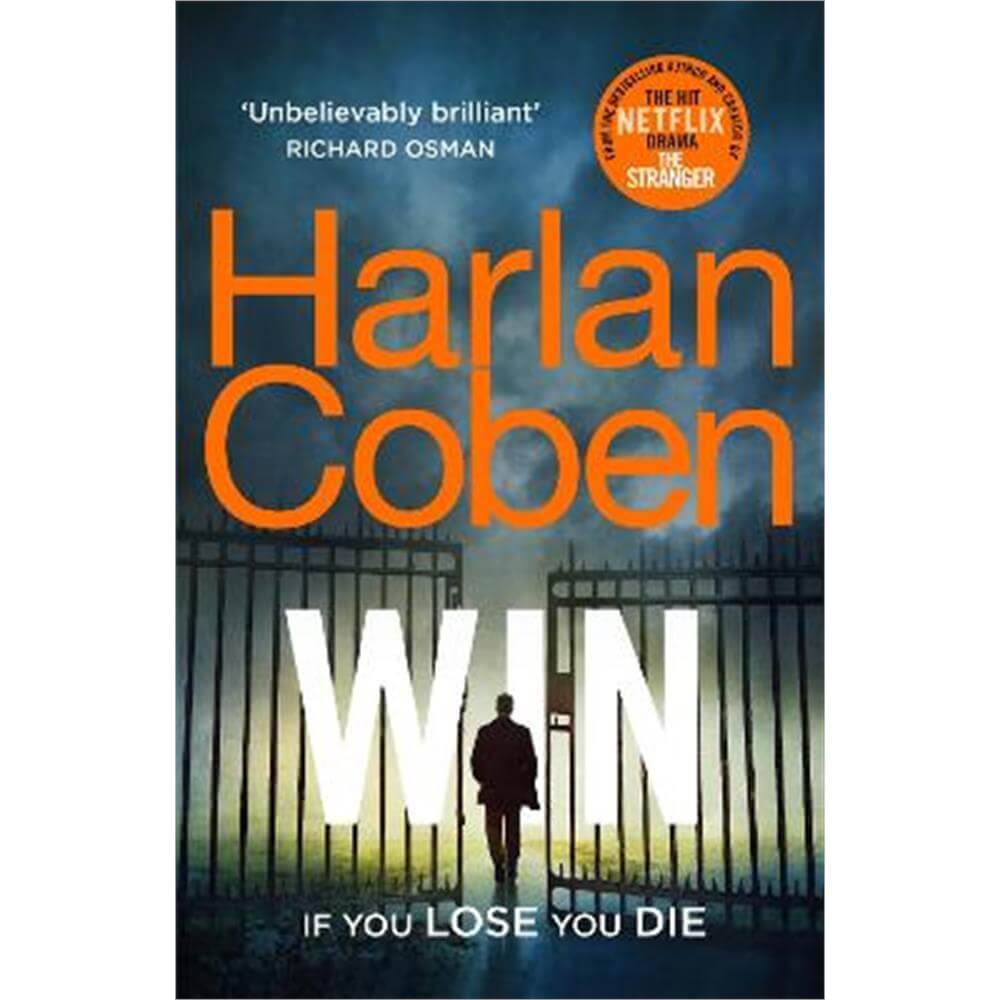 Win: New from the #1 bestselling creator of the hit Netflix series The Stranger (Paperback) - Harlan Coben